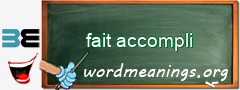 WordMeaning blackboard for fait accompli